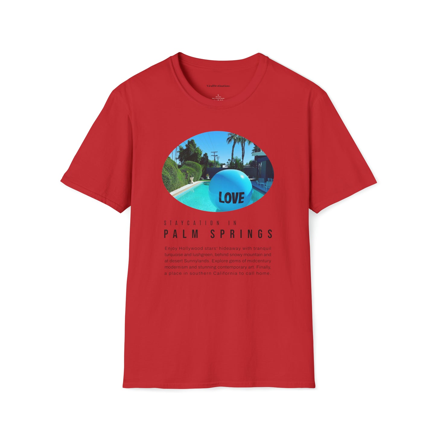 Palm Springs Staycation Lifestyle Unisex Soft T-Shirt by ViralDestinations
